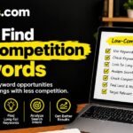 How to Find Low-Competition Keywords